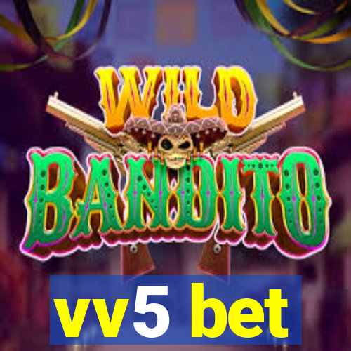 vv5 bet